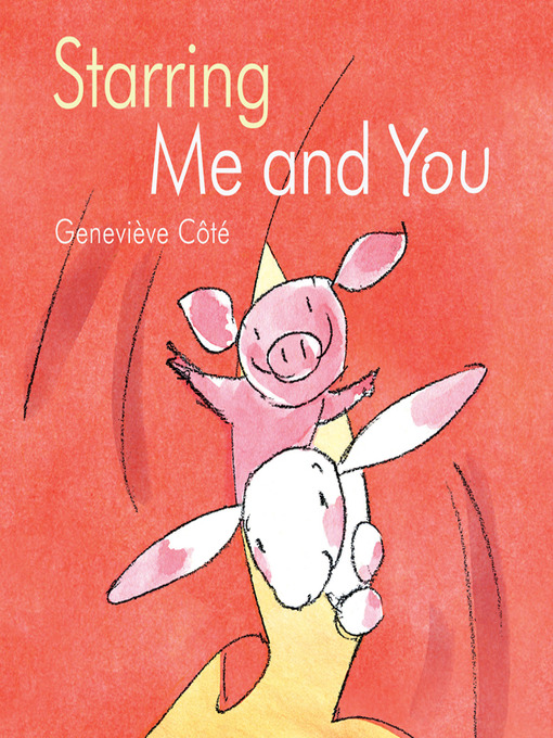 Title details for Starring Me and You by Geneviève Côté - Wait list